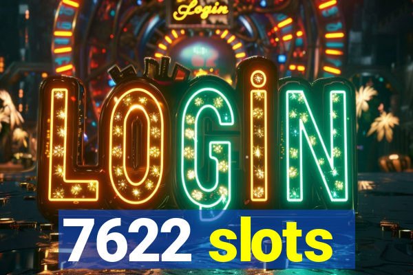 7622 slots